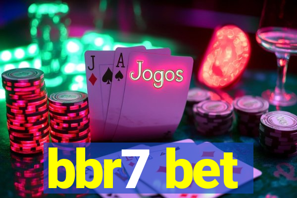 bbr7 bet